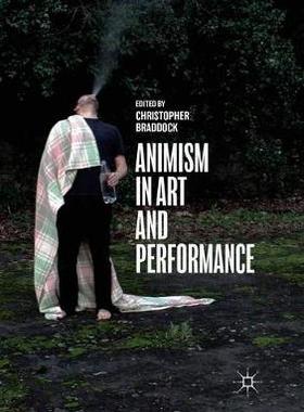 【预订】Animism in Art and Performance