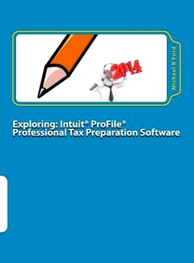预订 Exploring: Intuit ProFile Professional Tax Preparation Software: 2014 Software Manual: 9781508400431