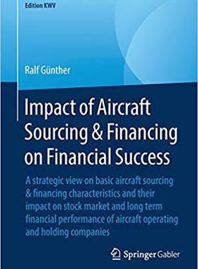 【预售】Impact of Aircraft Sourcing & Financing on Financial Success