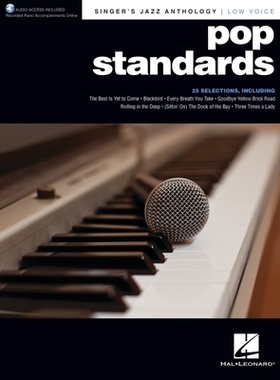 【预订】Pop Standards - Singer’s Jazz Anthology Low Voice Edition with Recorded Piano Accompaniments: Singer’s Jaz...