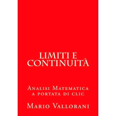 预订 Limiti E Continuita: Analisi Matematica a Portata Di CLIC: 9781503100084