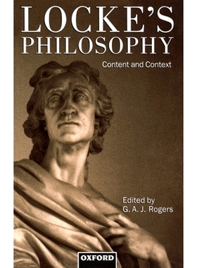 预订 Locke’s Philosophy: Content and Context 洛克的哲学：内容与背景: 9780198236849