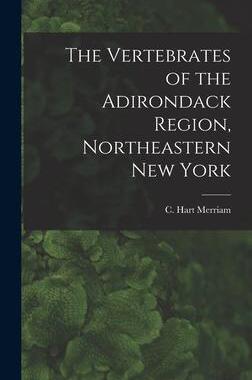 [预订]The Vertebrates of the Adirondack Region, Northeastern New York 9781013746130