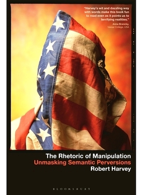 预订 The Rhetoric of Manipulation: Unmasking Semantic Perversions: 9798765100806