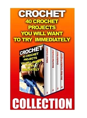 预订 Crochet: 40 Crochet Projects You Will Want To Try Immediately: 9781542316347