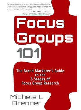 预订 Focus Groups 101: The Brand Marketer’s Guide to the 5 Stages of Focus Group Research: 9781537046068