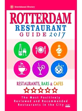 预订 Rotterdam Restaurant Guide 2017: Best Rated Restaurants in Rotterdam, the Netherlands - 500 Restaurants, Bars and C
