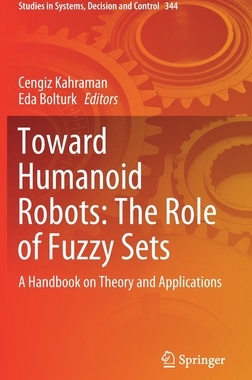 【预订】Toward Humanoid Robots: The Role of Fuzzy Sets