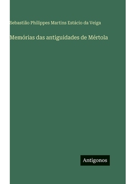 预订 Memórias das antiguidades de Mértola: 9783386906470