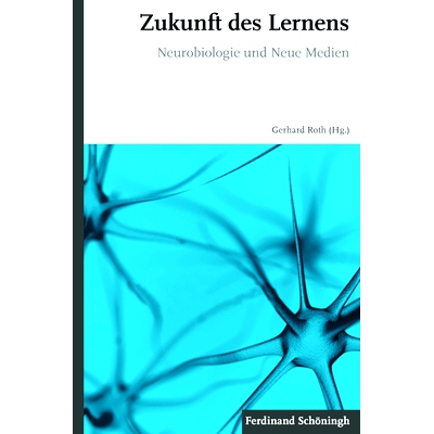 预订 Zukunft des Lernens: Neurobiologie und Neue Medien 学习的未来:神经生物学与新媒体: 9783506779854