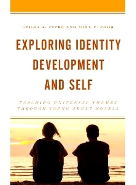 预订 Exploring Identity Development and Self: Teaching Universal Themes Through Young Adult Novels 探索身份发展和自我：