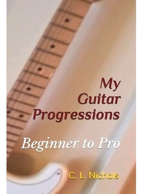 预订 My Guitar Progressions: Beginner to Pro: 9798662638778