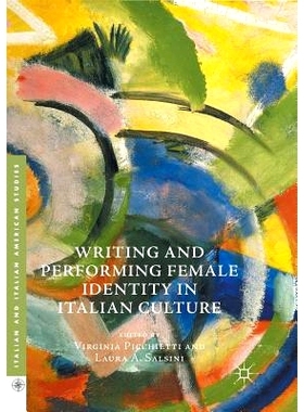 预订 Writing and Performing Female Identity in Italian Culture: 9783319821979