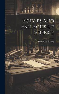[预订]Foibles And Fallacies Of Science 9781020803918