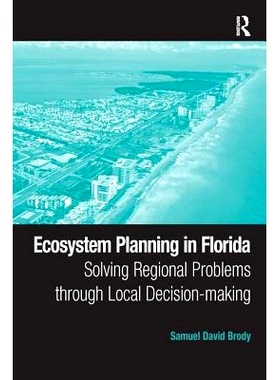 预订 Ecosystem Planning in Florida: Solving Regional Problems through Local Decision-making 美国佛罗里达的生态系统规划: