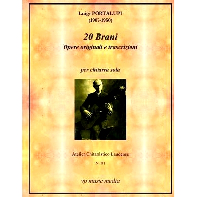 预订 Luigi Portalupi - 20 Brani Opere Originali e transcrizioni per chitarra sola: 9781548369262