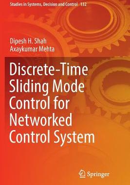 【预订】Discrete-Time Sliding Mode Control for Networked Control System