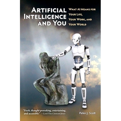预订 Artificial Intelligence and You: What AI Means for Your Life, Your Work, and Your World: 9780967987446