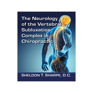 [预订]The Neurology of the Vertebral Subluxation Complex in Chiropractic 9781476679174