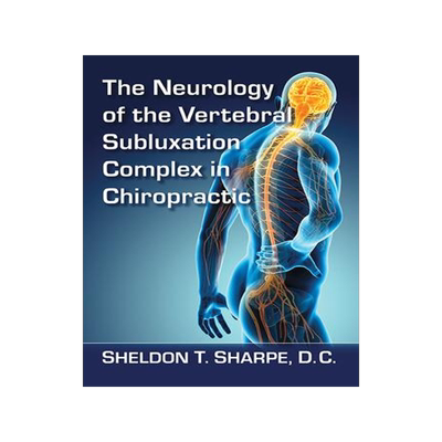 [预订]The Neurology of the Vertebral Subluxation Complex in Chiropractic 9781476679174