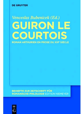 预订 Guiron le Courtois: Roman arthurien en prose du XIIIe siècle: 9783110256604