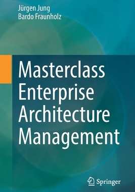 【预订】Masterclass Enterprise Architecture Management 9783030784942