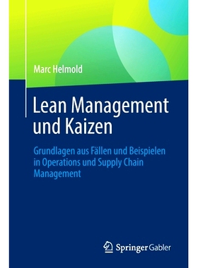 预订 Lean Management Und Kaizen: Fallstudien Und Bestpractice-Beispiele in Produktion Und Supply Chain Management.: 9783