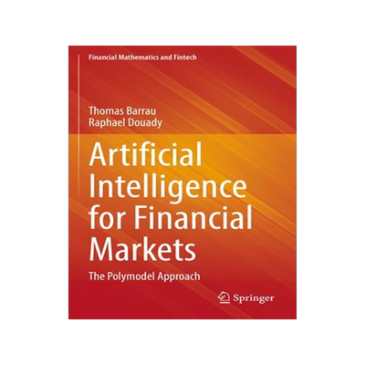 [预订]Artificial Intelligence for Financial Markets: The Polymodel Approach 9783030973216