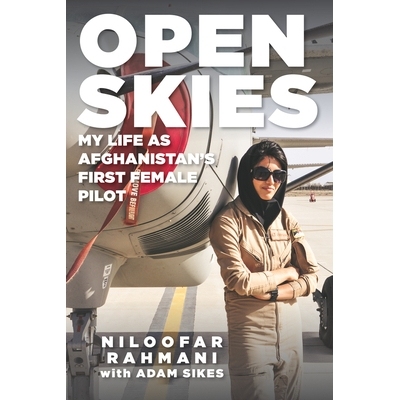 预订 Open Skies: My Life as Afghanistan’s First Female Pilot 开阔的天空：我作为阿富汗*位女飞行员的生活: 9781641608466