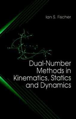 【预订】Dual-Number Methods in Kinematics, Statics and Dynamics