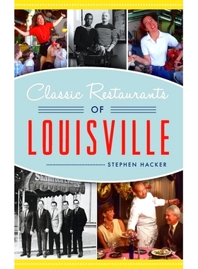 预订 Classic Restaurants of Louisville 路易斯维尔的经典餐厅: 9781540245311