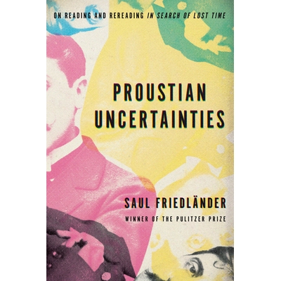 预订 Proustian Uncertainties 普鲁斯特的不确定性。关于寻找失去的时间中的阅读和重读: 9781590519110