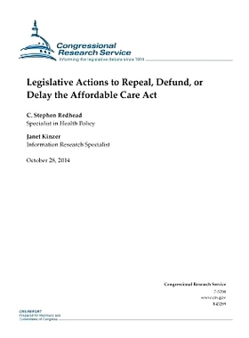 预订 Legislative Actions to Repeal, Defund, or Delay the Affordable Care Act: 9781503089808