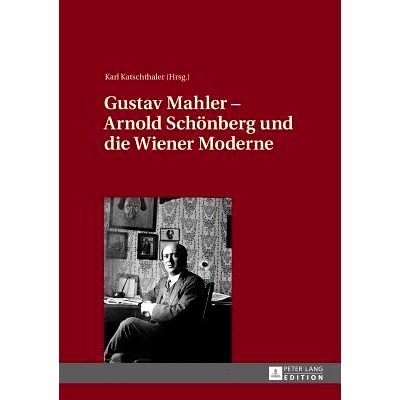 预订 Gustav Mahler – Arnold Schönberg und die Wiener Moderne: 9783631643204