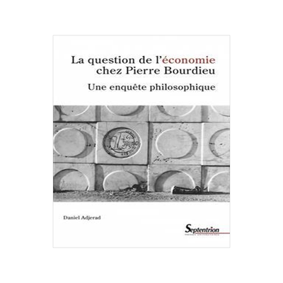[预订]La question de l’économie chez Pierre Bourdieu : une enquête philosophique 9782757439104