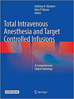 [预订]Total Intravenous Anesthesia and Target Controlled Infusions 9783319837796