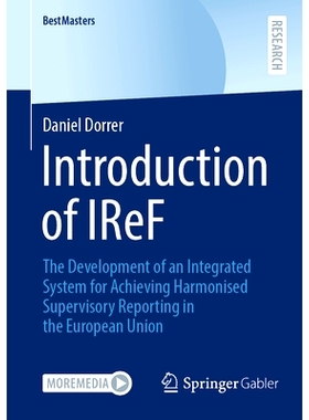 预订 Introduction of IReF: The Development of an Integrated System for Achieving Harmonised Supervisory Reporting in the