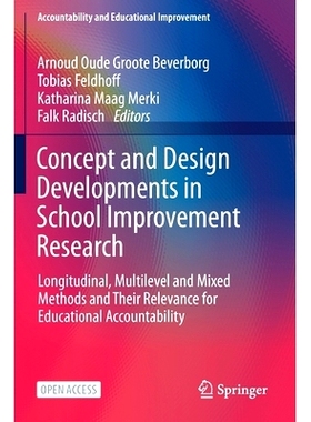 预订 Concept and Design Developments in School Improvement Research: Longitudinal, Multilevel and Mixed Methods and Thei