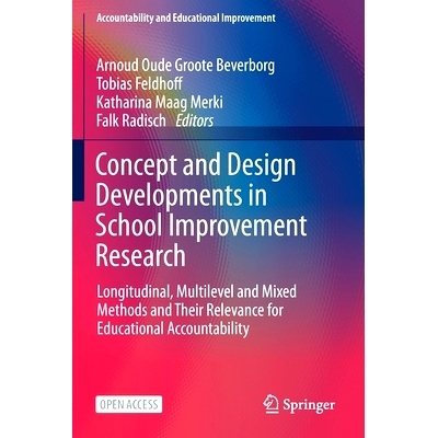 预订 Concept and Design Developments in School Improvement Research: Longitudinal, Multilevel and Mixed Methods and Thei