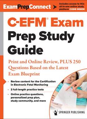 [预订]C-Efm(r) Exam Prep Study Guide: Print and Online Review, Plus 250 Questions Based on the Latest Exam 9780826165756