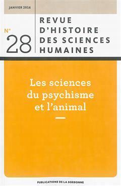 [预订]Revue d’histoire des sciences humaines, n° 28. Les sciences du psychisme et l’animal 9782859449384