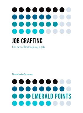 预订 Job Crafting: The Art of Redesigning a Job 工作设计：重新设计工作的艺术: 9781838672225