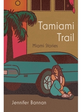 预订 Tamiami Trail: Miami Stories: 9780887487187