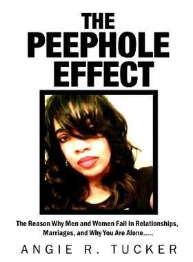 预订 The Peephole Effect: The Reason Why Men and Women Fail in Relationships, Marriages, Love, and Why You Are Alone: 97
