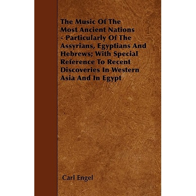 预订 The Music of the Most Ancient Nations - Particularly of the Assyrians, Egyptians and Hebrews; With Special Referenc