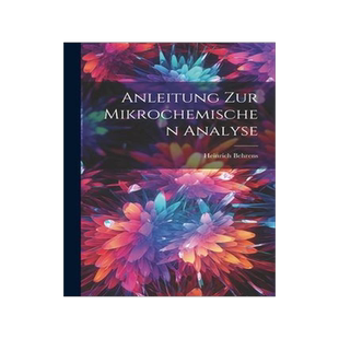 [预订]Anleitung zur Mikrochemischen Analyse 9781021983053