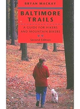 预订 Baltimore Trails: A Guide for Hikers and Mountain Bikers 巴尔的摩步道：徒步旅行者和山地自行车手指南: 9780801890703