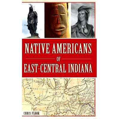 预订 Native Americans of East-Central Indiana: 9781540202758