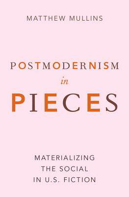 【预订】Postmodernism in Pieces