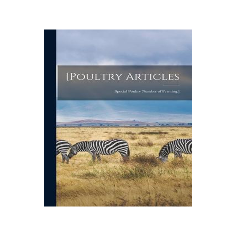 [预订][Poultry Articles; Special Poultry Number of Farming.] 9781014737465